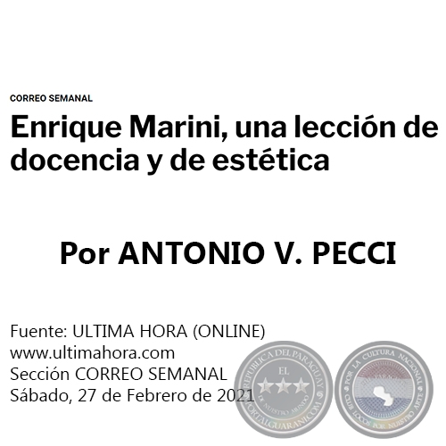 ENRIQUE MARINI, UNA LECCIÓN DE DOCENCIA Y DE ESTÉTICA - Por ANTONIO V. PECCI - Sábado, 27 de Febrero de 2021